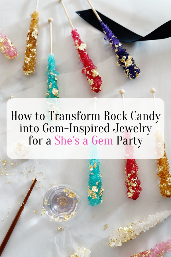 Learn how to transform rock candy into gem-inspired jewelry for a "She's a Gem" party.